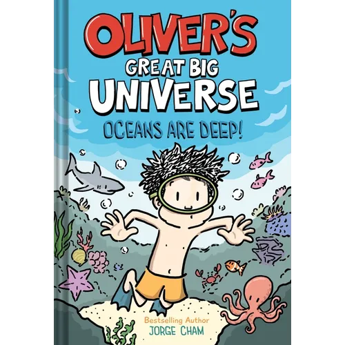 Oliver's Great Big Universe #4: Oceans Are Deep!