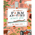 Julia Rothman's Farm Anatomy Activity Book: Match-Ups, Word Puzzles, Quizzes, Mazes, Projects, Secret Codes & Lots More