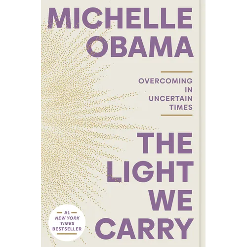 The Light We Carry: Overcoming in Uncertain Times
