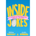 Inside Jokes: A Comedy and Creativity Guide for All Writers