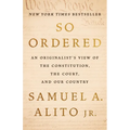 So Ordered: An Originalist's View of the Constitution, the Court, and Our Country
