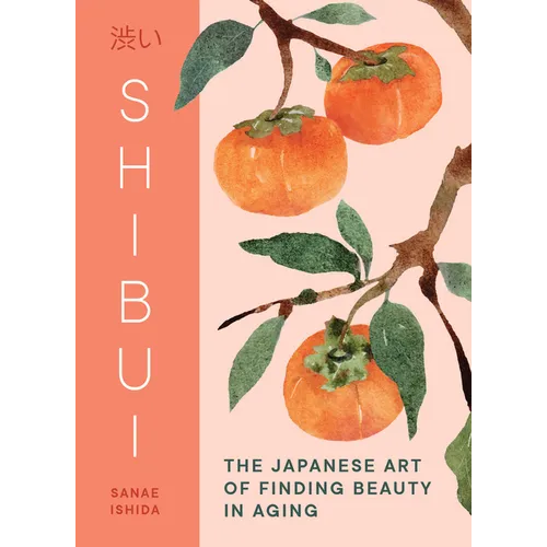 Shibui: The Japanese Art of Finding Beauty in Aging