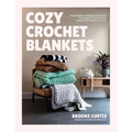 Cozy Crochet Blankets: 20 Beginner-Friendly Patterns for Comfy Throws with Unique Textured Stitches