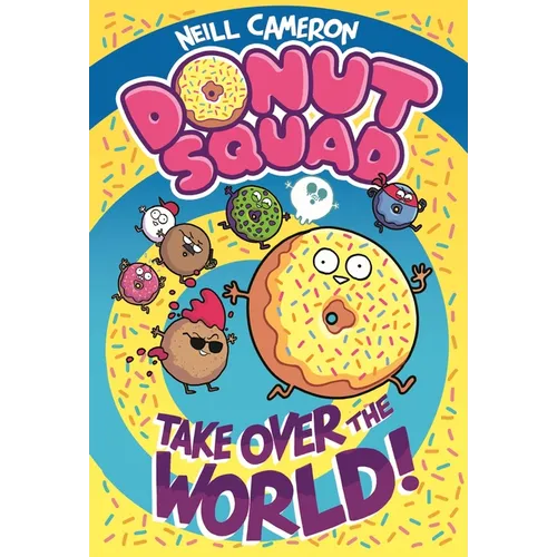 Donut Squad: Take Over the World!