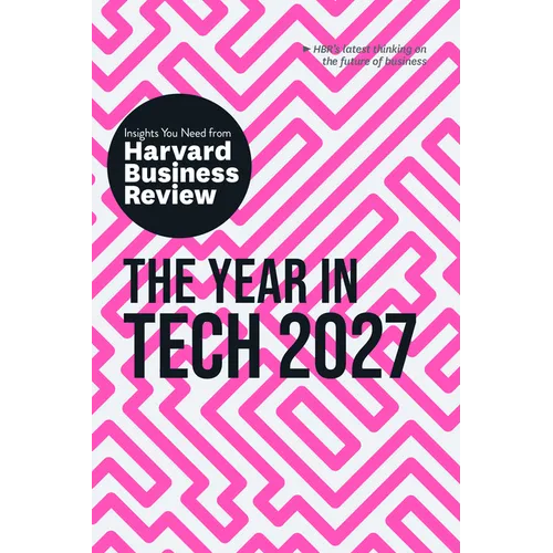 The Year in Tech, 2027: The Insights You Need from Harvard Business Review