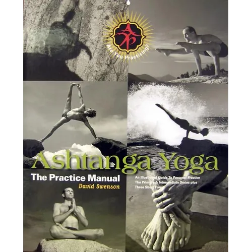 Ashtanga Yoga: The Practice Manual