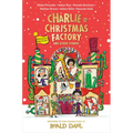 Charlie and the Christmas Factory: And Other Stories