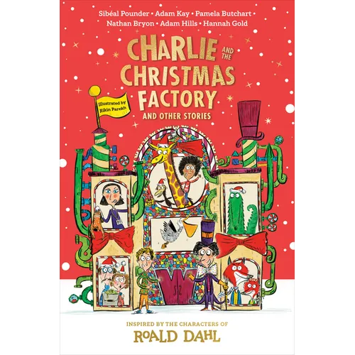 Charlie and the Christmas Factory: And Other Stories