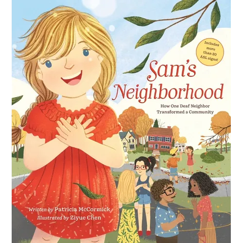 Sam's Neighborhood: How One Deaf Neighbor Transformed a Community - Includes More Than 20 ASL Signs