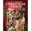 Taste of Home Ultimate Christmas Cookie Collection: 220+ Classic & Creative Christmas Cookies, Holiday Treats, Candy & Fudge for Baking, Gifting & Sha
