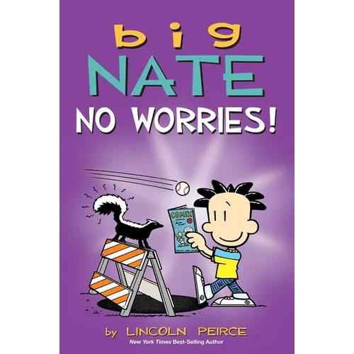Big Nate: No Worries!: Two Books in One