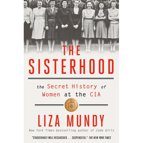 The Sisterhood: The Secret History of Women at the CIA