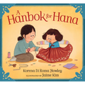 A Hanbok for Hana: (A Korean Chuseok Picture Book about Family, Traditions, and Community for Kids Ages 3-7)