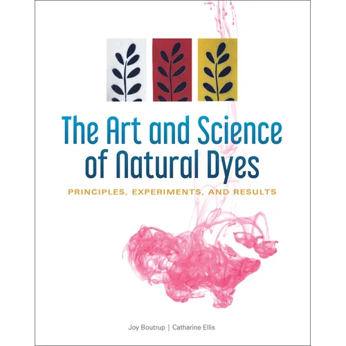 The Art and Science of Natural Dyes: Principles, Experiments, and Results