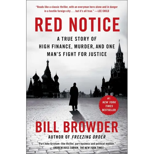 Red Notice: A True Story of High Finance, Murder, and One Man's Fight for Justice