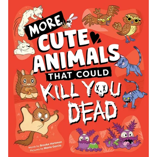 More Cute Animals That Could Kill You Dead