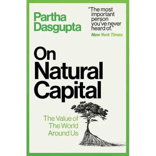 On Natural Capital: The Value of the World Around Us