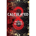 Calculated: A YA Action Adventure Series