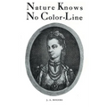 Nature Knows No Color-Line: Research into the Negro Ancestry in the White Race