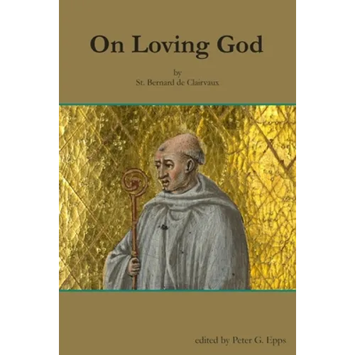 On Loving God by St. Bernard de Clairvaux