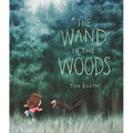 The Wand in the Woods