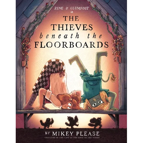 The Thieves Beneath the Floorboards