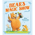 Bear's Magic Show: (A Funny Picture Book about Perseverance and Growth Mindset for Beginning Readers and Kids Ages 3-7)