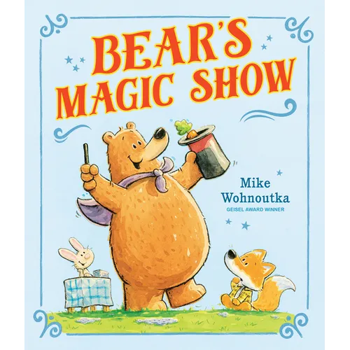 Bear's Magic Show: (A Funny Picture Book about Perseverance and Growth Mindset for Beginning Readers and Kids Ages 3-7)