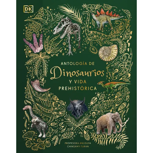 Antología de Dinosaurios Y Vida Prehistórica (Dinosaurs and Other Prehistoric Life)