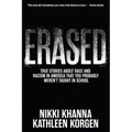 Erased: True Stories about Race and Racism in America That You Probably Weren't Taught in School