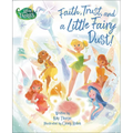 Faith, Trust, and a Little Fairy Dust! (Disney Fairies)