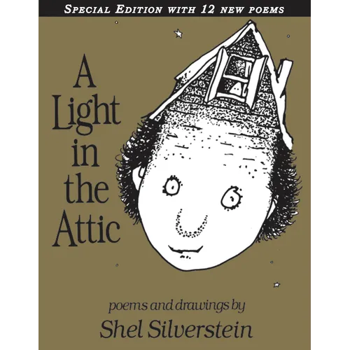 A Light in the Attic with 12 Extra Poems