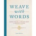 Weave with Words: Using Inlay to Create Text in Woven Cloth