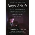 Boys Adrift: The Six Factors Driving the Growing Epidemic of Unmotivated Boys and Underachieving Young Men
