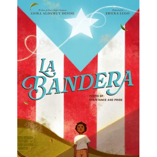 La Bandera: Poems of Resistance and Pride