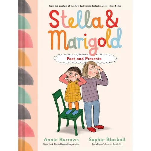 Stella & Marigold: Past and Presents: Book 3