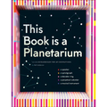 This Book Is a Planetarium: And Other Extraordinary Pop-Up Contraptions