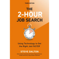 The 2-Hour Job Search, Third Edition: Using Technology to Get the Right Job Faster