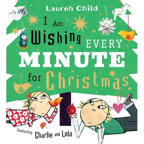 I Am Wishing Every Minute for Christmas: (A Funny Holiday Picture Book about Family, Siblings, Patience, and the Advent Countdown for Kids Ages 3-7)