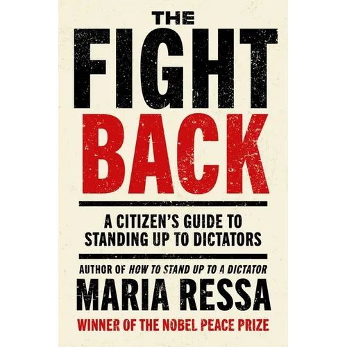 The Fight Back: A Citizen's Guide to Standing Up to Dictators