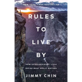 Rules to Live by: How Extraordinary Lives Define What Really Matters