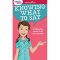 A Smart Girl's Guide: Knowing What to Say: Finding the Words to Fit Any Situation