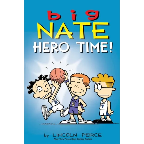 Big Nate: Hero Time!: Two Books in One