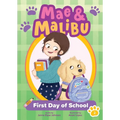 Mae & Malibu: First Day of School (Mae & Malibu #2) (a Cute Chapter Book Series about a Girl and Her Service Dog)