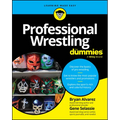 Professional Wrestling for Dummies