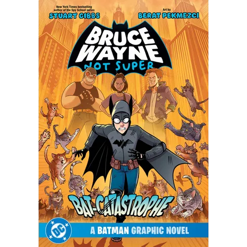 Bruce Wayne: Not Super: The Bat-Catastrophe