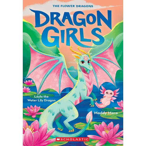 Layla the Water Lily Dragon (Dragon Girls #21): Volume 21