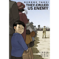 They Called Us Enemy