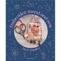 Embroider, Mend and Sew: Creative Storytelling Through Textile Art