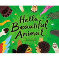 Hello, Beautiful Animal